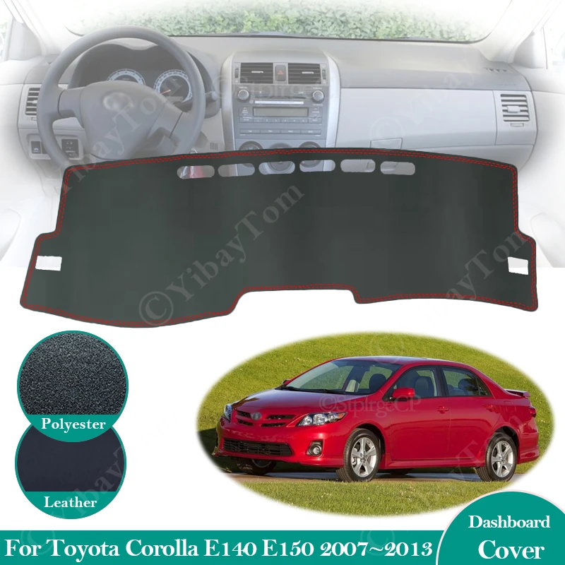 for Toyota Corolla E140 E150 2007~ 2013 Anti-Slip Leather Mat Dashboard Cover Pad Sunshade Dashmat Carpet  Accessories 2011 2012