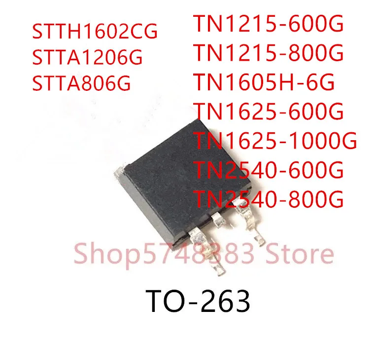 

10 шт., STTH1602CG STTA1206G STTA806G TN1215-600G TN1215-800G TN1605H-6G TN1625-600G TN1625-1000G TN2540-600G TN2540-800G TO-263