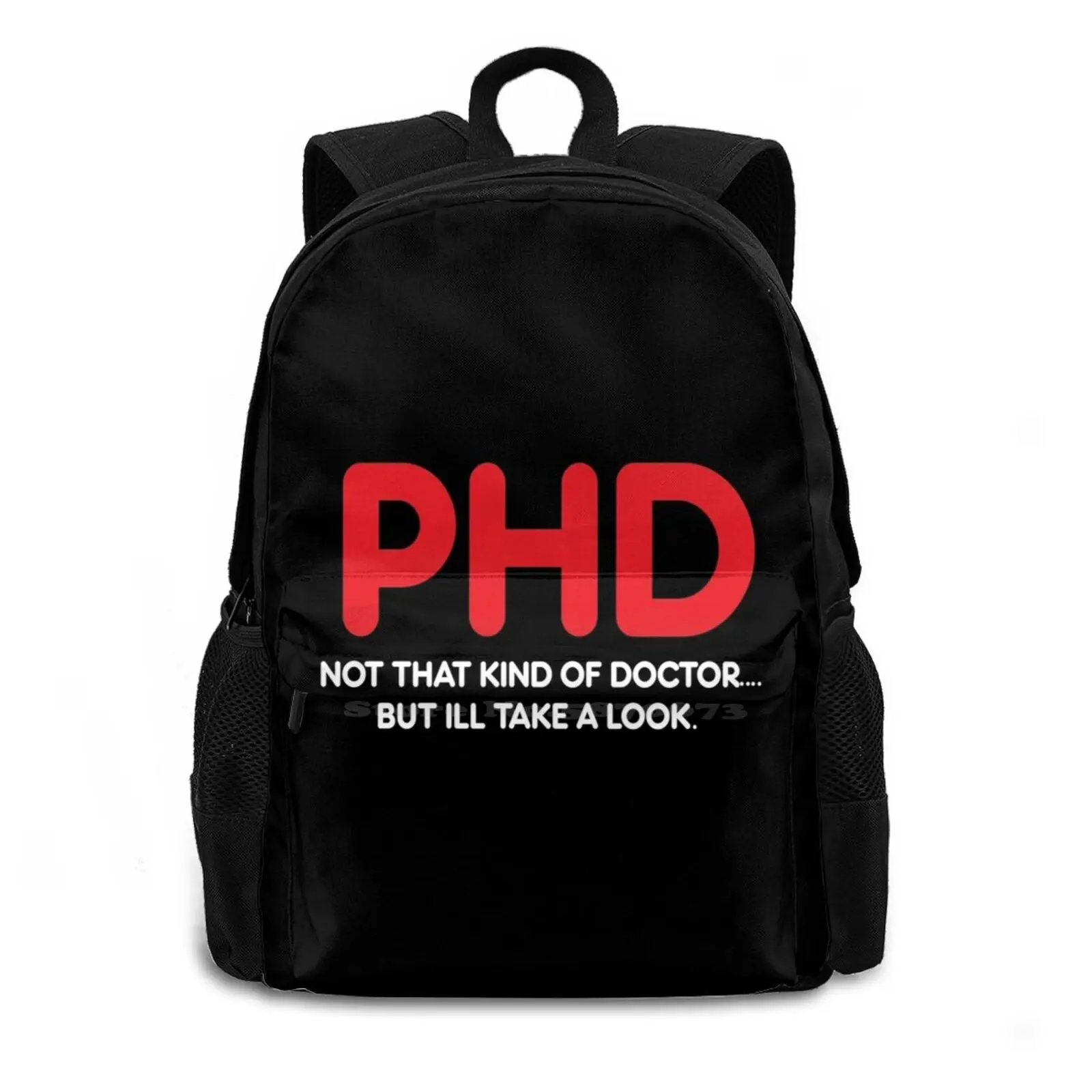 Phd Not That Kind Of Doctor But Ill Take A Look School Bags For Teenage Girls Laptop Travel Bags Doctor Funny Graduation Health