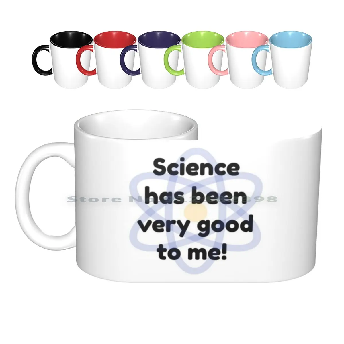 Science Has Been Very Good To Me! Ceramic Mugs Coffee Cups Milk Tea Mug Science Good Me Life Reward Essential Creative Trending