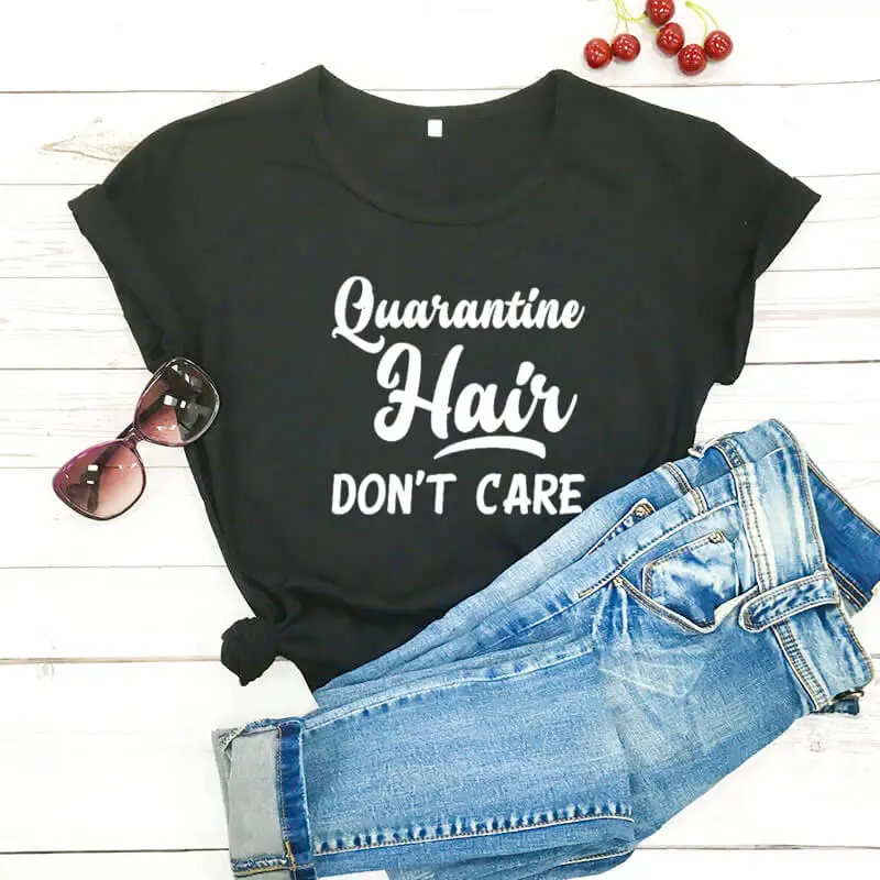 

Quarantine Hair Don‘t Care New Arrival 2020 Funny T Shirt Introvert Shirts Quarantine Shirt Stay Home Shirts Social Distancing