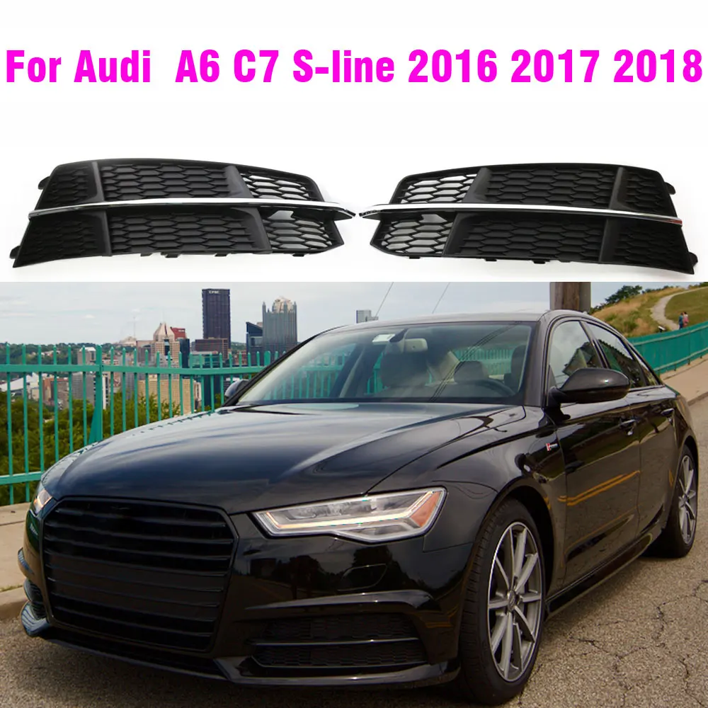 

Auto Left Right Side Front Bumper Fog Light Grille Grill Cover For Audi A6 C7 S-line 2016 2017 2018