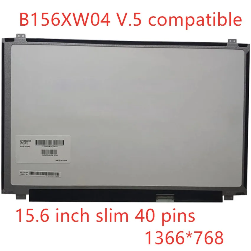 

LTN156AT30 NT156WHM-N10 15.6 INCH Slim led screen 40 PIN B156XW04 V.5 V.6 LP156WHB TLA1 LP156WH3 TLS1 N156BGE-L31 L41 LTN156AT20