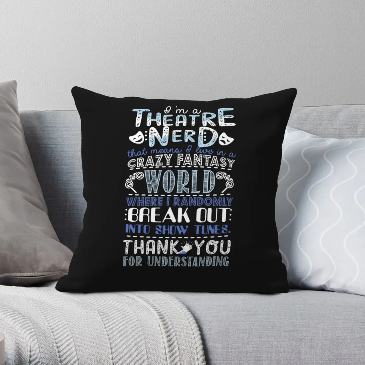 Theatre Nerd Funny Gift For Theatre Lovers Square Pillowcase Polyester Linen Velvet Zip Decor Throw Pillow Case Bed Cushion