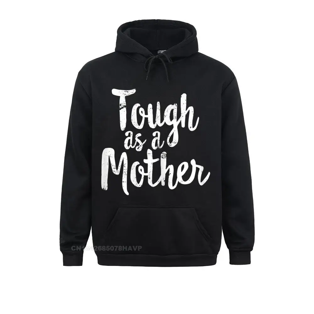 Womens Tough As A Mother Funny Workout Hoodie Mother's Day Hoodie Cute Men Sweatshirts Long Sleeve Hoodies Clothes