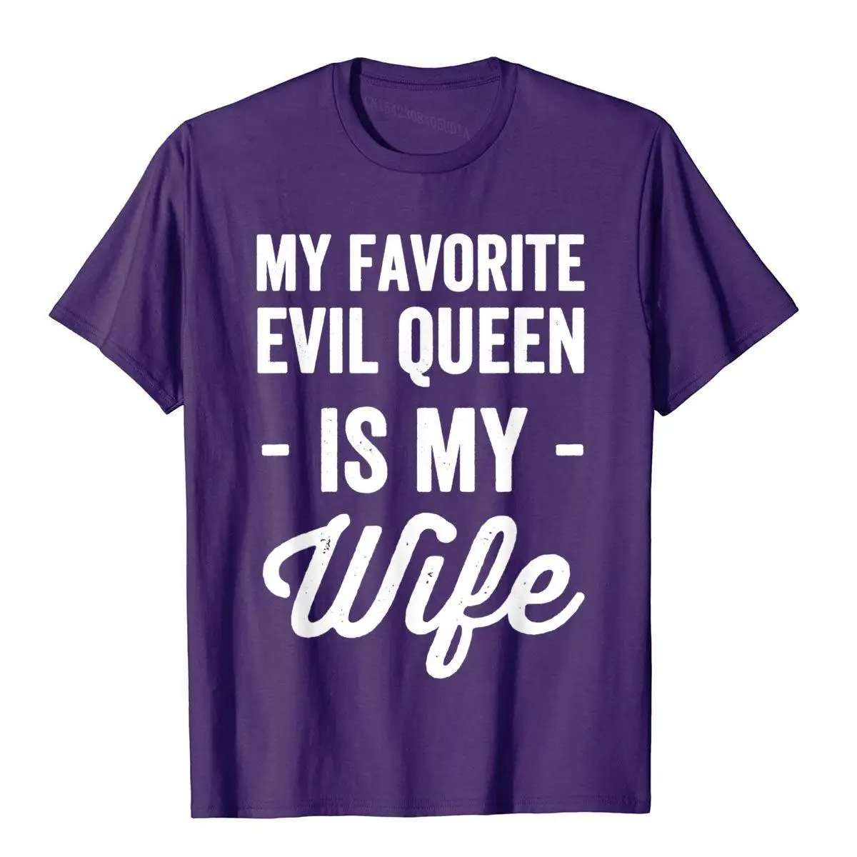 Mens My Favorite Evil Queen Is My Wife T-Shirt Husband Tee T-Shirt Prevailing Men's T Shirt Birthday Tops Tees Cotton Chinese