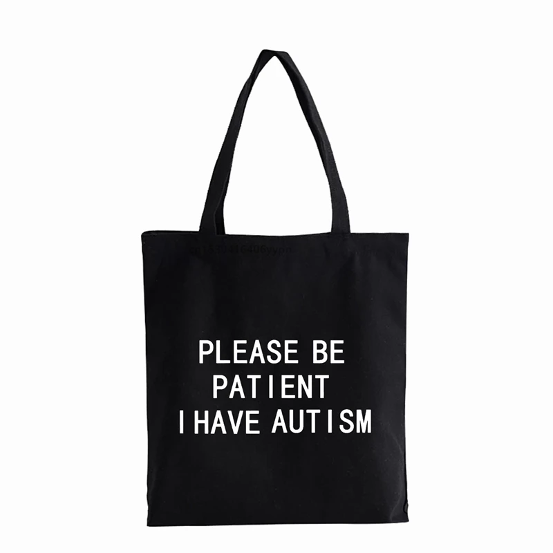 Please Be Patient I Have Autism letter shopping bag adolescentes bolsos de hombro de alta capacidad Shopper bolso de lona con logotipo personalizable