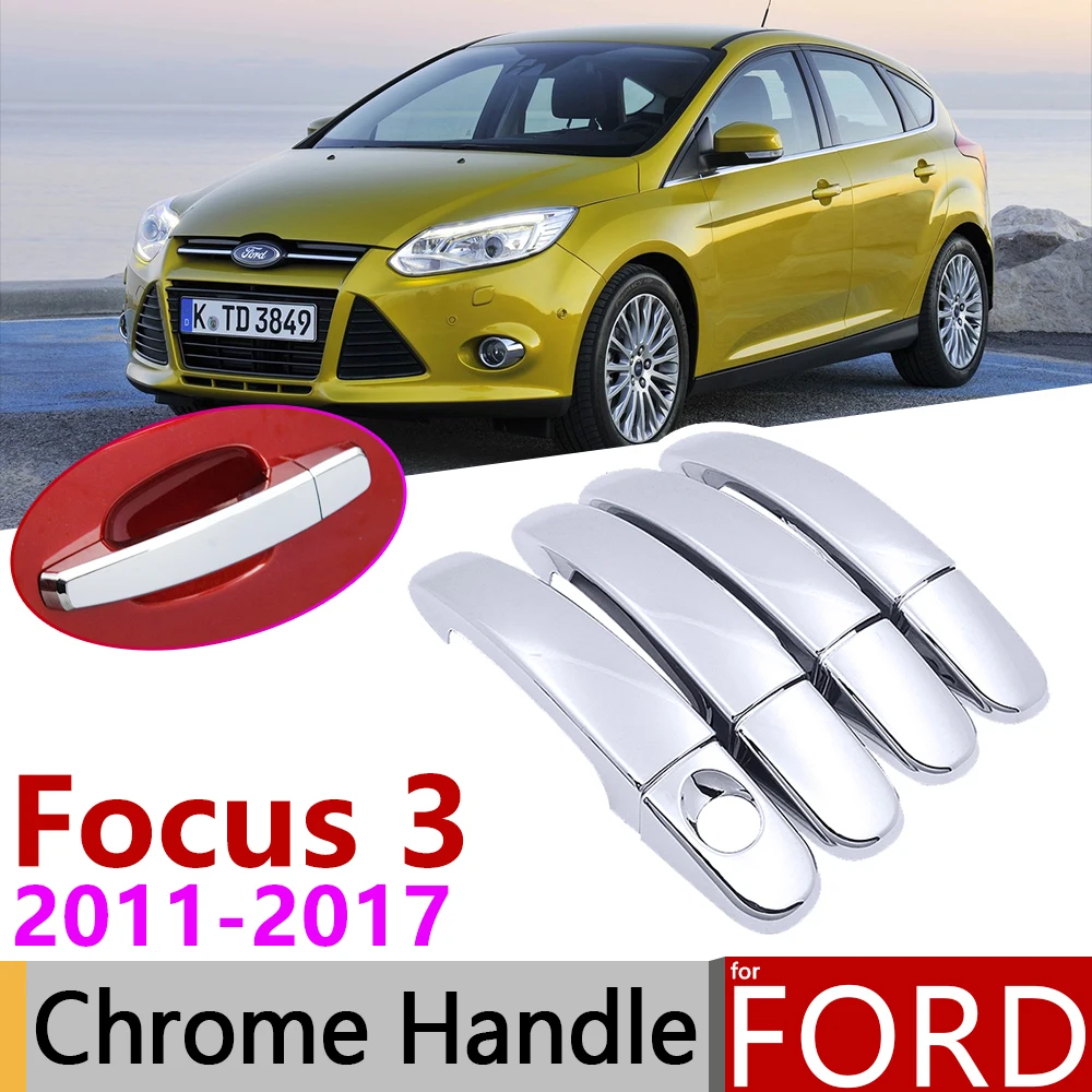 

for Ford Focus 3 MK3 MK3.5 2011~2017 Chrome Door Handle Cover Car Accessories Stickers Trim Set of 4Dr 2012 2013 2014 2015 2016