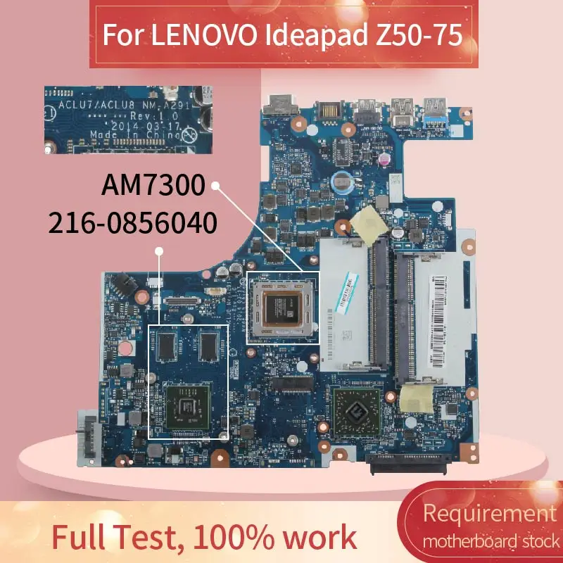 

5B20F66782 Материнская плата для ноутбука LENOVO Ideapad Z50-75, материнская плата для ноутбука AM7300 NM-A291 216- 0856040 ДР3