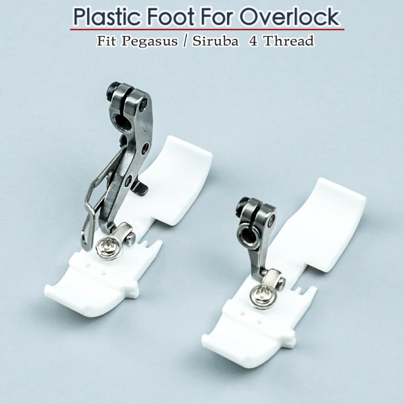 T253E-4 Plastic Presser Foot For Overlock Sewing Machine Parts Accessories Siruba 747(700F) Pegasus M700 Jack 798 Low/High Shank