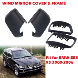 Fit For BMW E53 X5 2000-2006 , Wing Side Mirror Cover With Frame Matte Black Rearview Mirror Caps Car Accessories Replacement