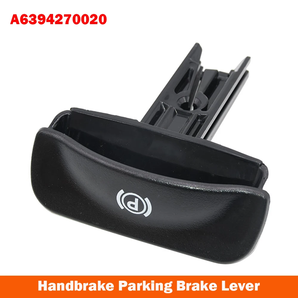 For Mercedes-Benz Vito W639 Viano 2003-2015 Handbrake Parking Brake Lever Release Handle A6394270020 802728-04