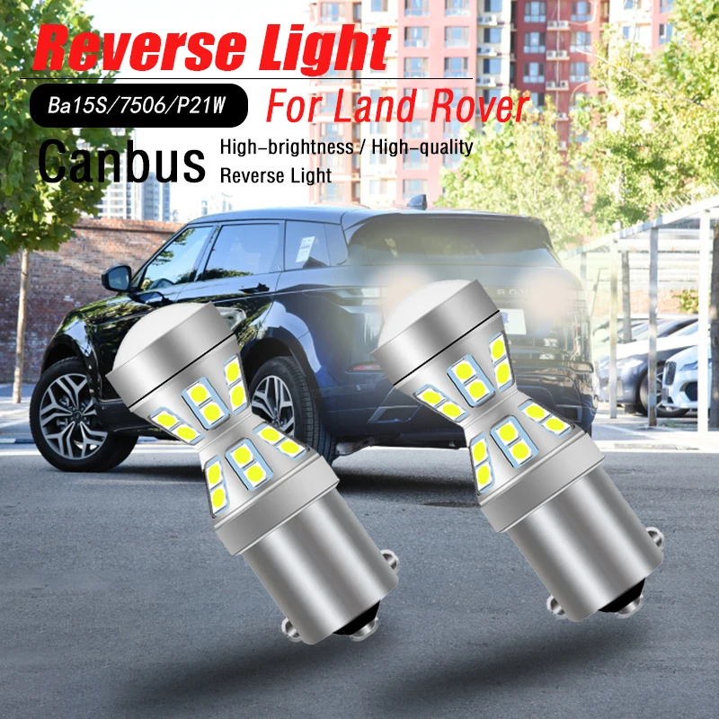 

2PCS Canbus P21W 7506 BA15S LED Reverse Light Blub Backup Lamp For Land Rover Discovery Freelander LR2 LR3 LR4 Range Rover Sport