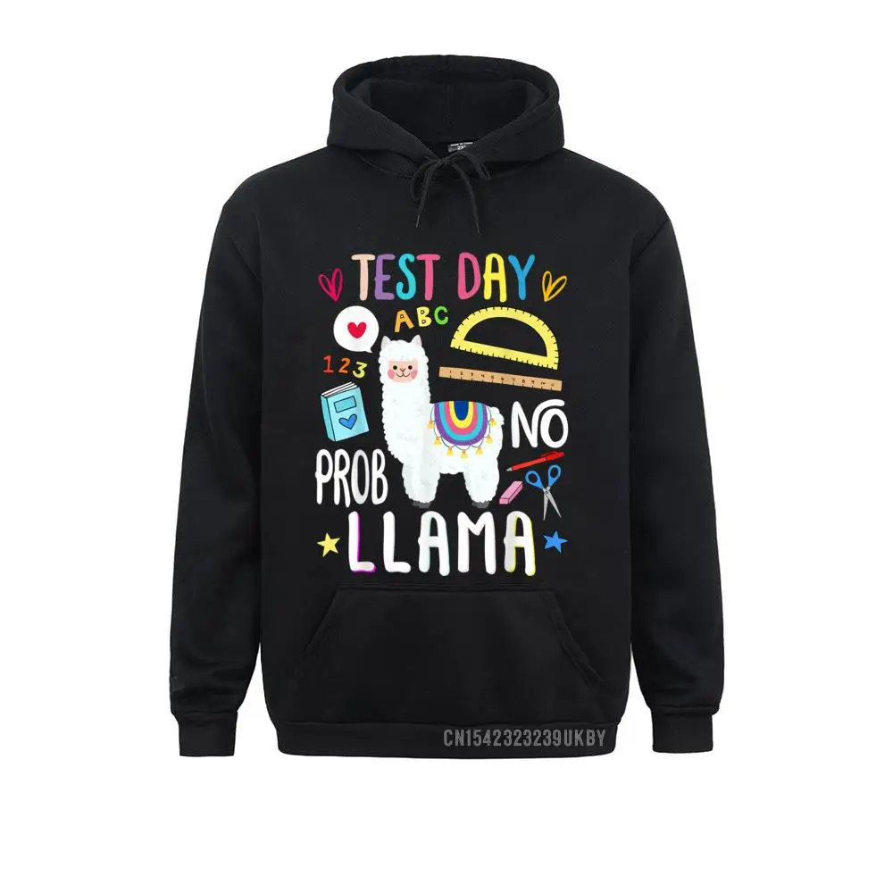 Testing Test Day No Prob Llama Teacher Professor Joke Harajuku Hoody Sweatshirts Design Funny Hoodies Clothes For Men