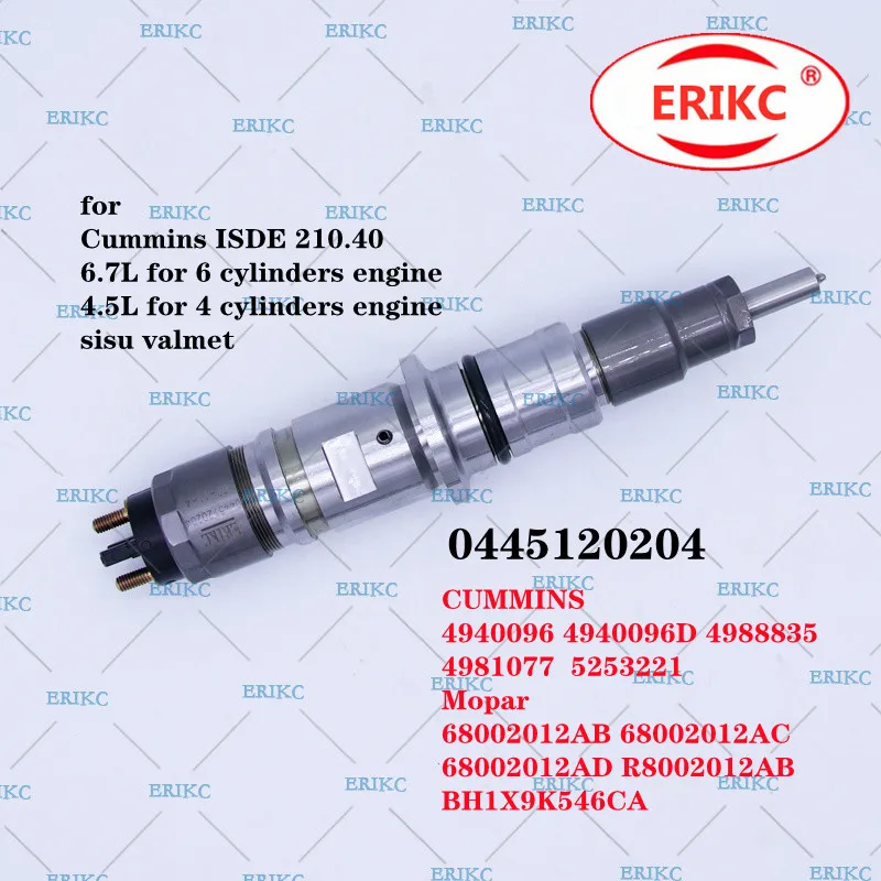 

ERIKC 0445 120 204 Common Rail Injection 0445120204 OEM CUMMINS 4940096 4940096D 4988835 4981077 FOR Cummins ISDE 210.40