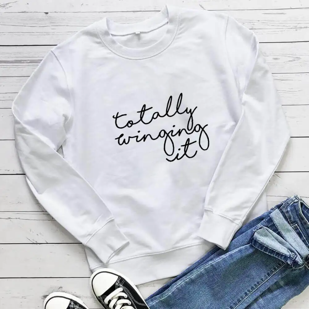 Totally Winging It Christian 100%Cotton Women Sweatshirt Unisex Funny Casual Autumn Winter Long Sleeve Top Faith Sweatshirt