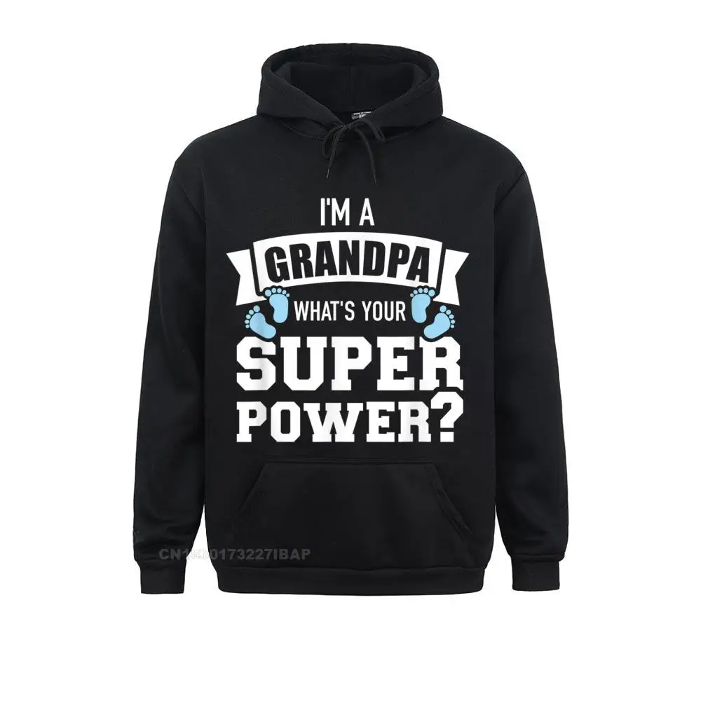 

I'm A Grandpa What's Your Superpower Hoodie Preppy Style Ostern Day Boy Hoodies Slim Fit Clothes Company Long Sleeve Sweatshirts