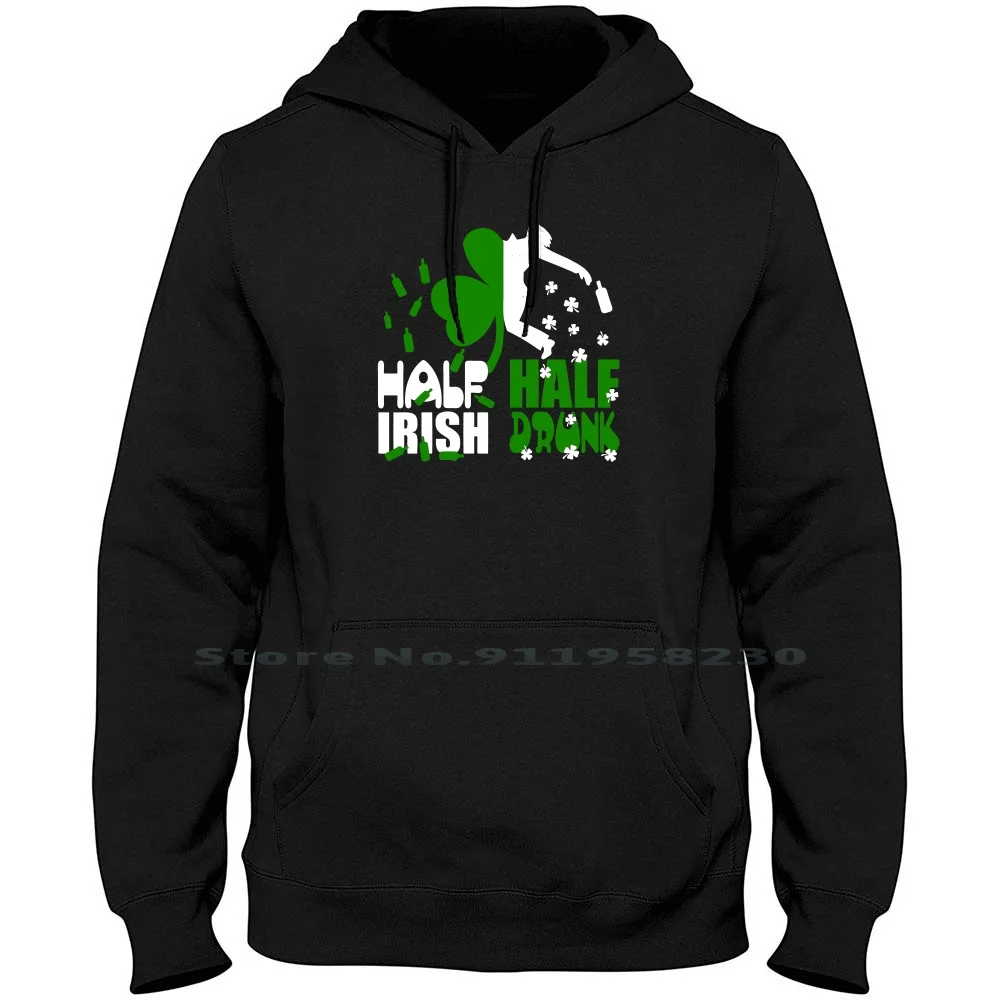 Half Irish Half Drunk Men Women Hoodie Pullover Sweater 6XL Big Size Cotton Irish Iris Half Run