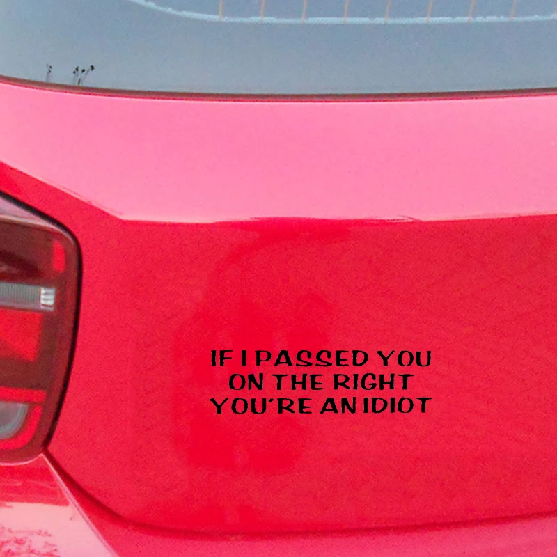 16*4.6 سنتيمتر إذا كنت تمرير لكم على اليمين الخاص بك أحمق مضحك نافذة السيارة ملصق مائي 2019 جديد نمط الساخن سيارة ملصق