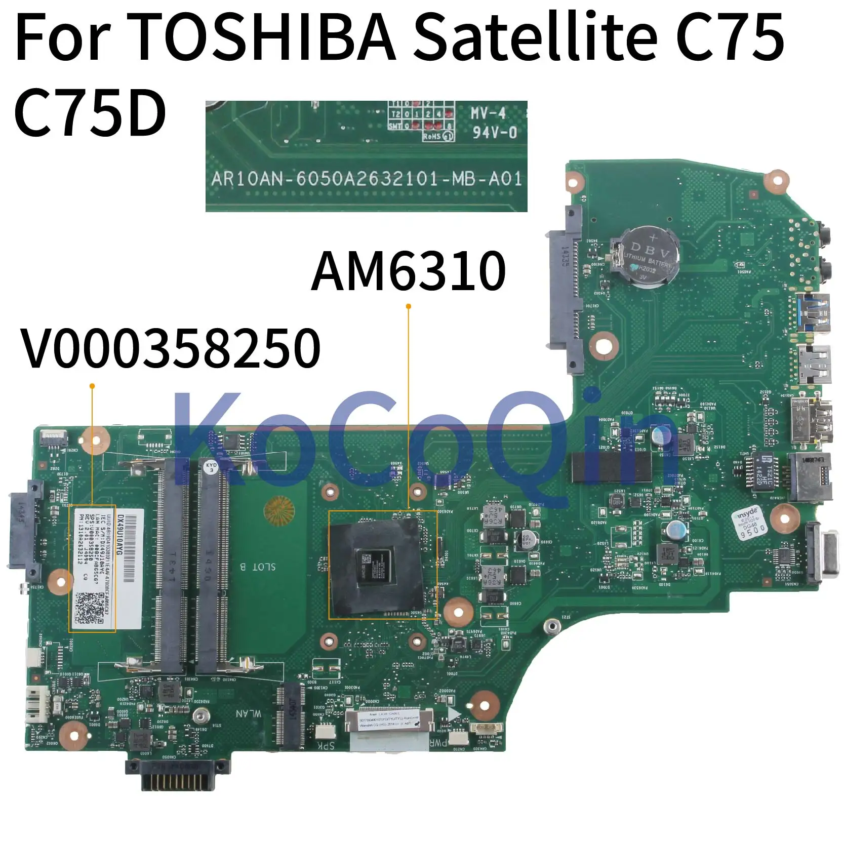 KoCoQin Laptop motherboard For TOSHIBA Satellite C70 C75 C75D AM6310 Mainboard V000358250 6050A2632101 6050A2632101-MB-A01