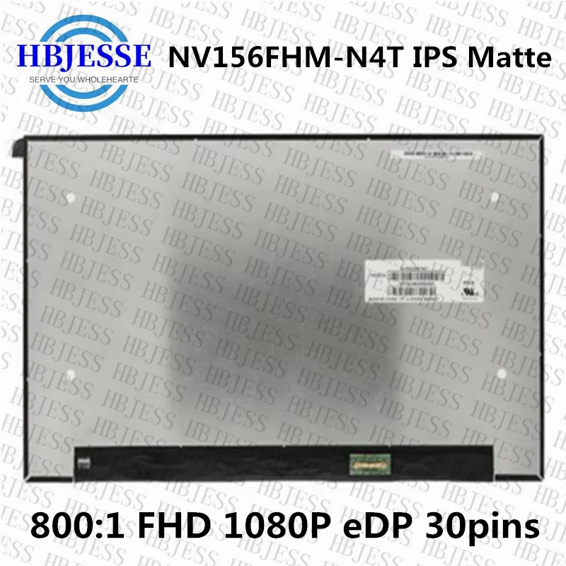 

15.6" IPS Laptop LCD Screen NV156FHM-N4T fit NV156FHM-N4H B156HAN09.1 N156HCA-E5A E5B LED Matrix Panel FHD1920x1080 30pin eDP