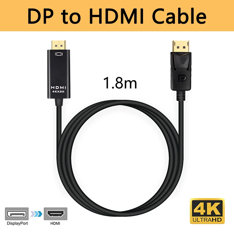 

DP to HDMI Cable Converter Display Port to 4K 1080P HD DP-HDMI Male to Male Cable Adapter Converter For HP DELL Laptop PC 1.8m