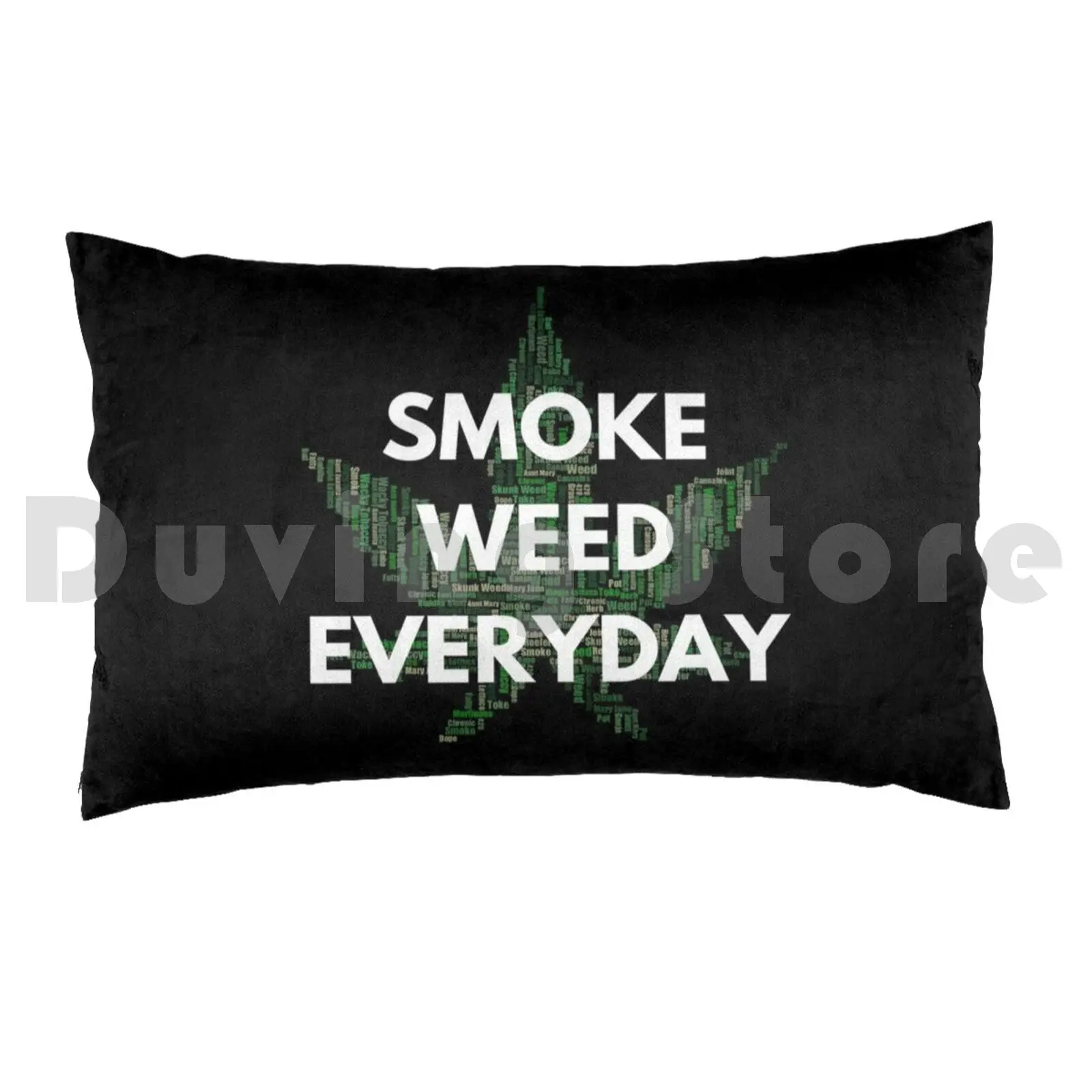 Smoke Weed Everyday Pillow Case Printed 50x75 420 Ganja Weed Smoker Weed Thc Blunt Stoner Smoke Weed Skunk