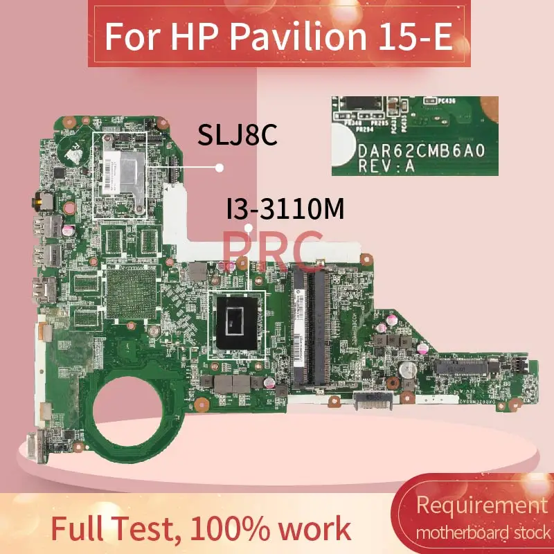 DAR62CMB6A0 For HP Pavilion 15-E 17-E Notebook Mainboard I3-3110M 729843-501 729843-001 SLJ8C DDR3 Laptop motherboard