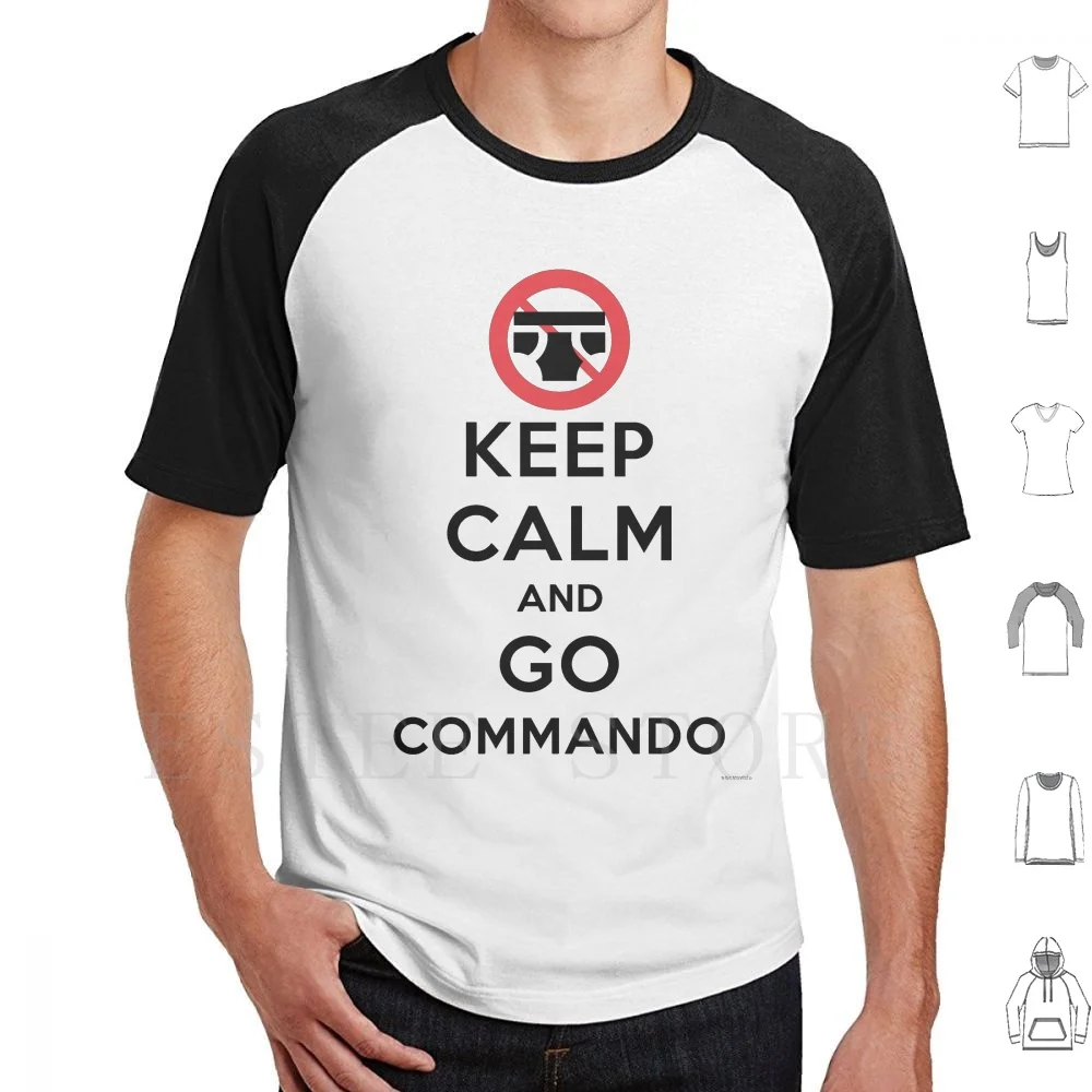 Funny Gift Keep Calm And Go Commando T Shirt Men Cotton 6xl Keep Calm And Carry On Go Commando Funny Underwear For Boyfriend