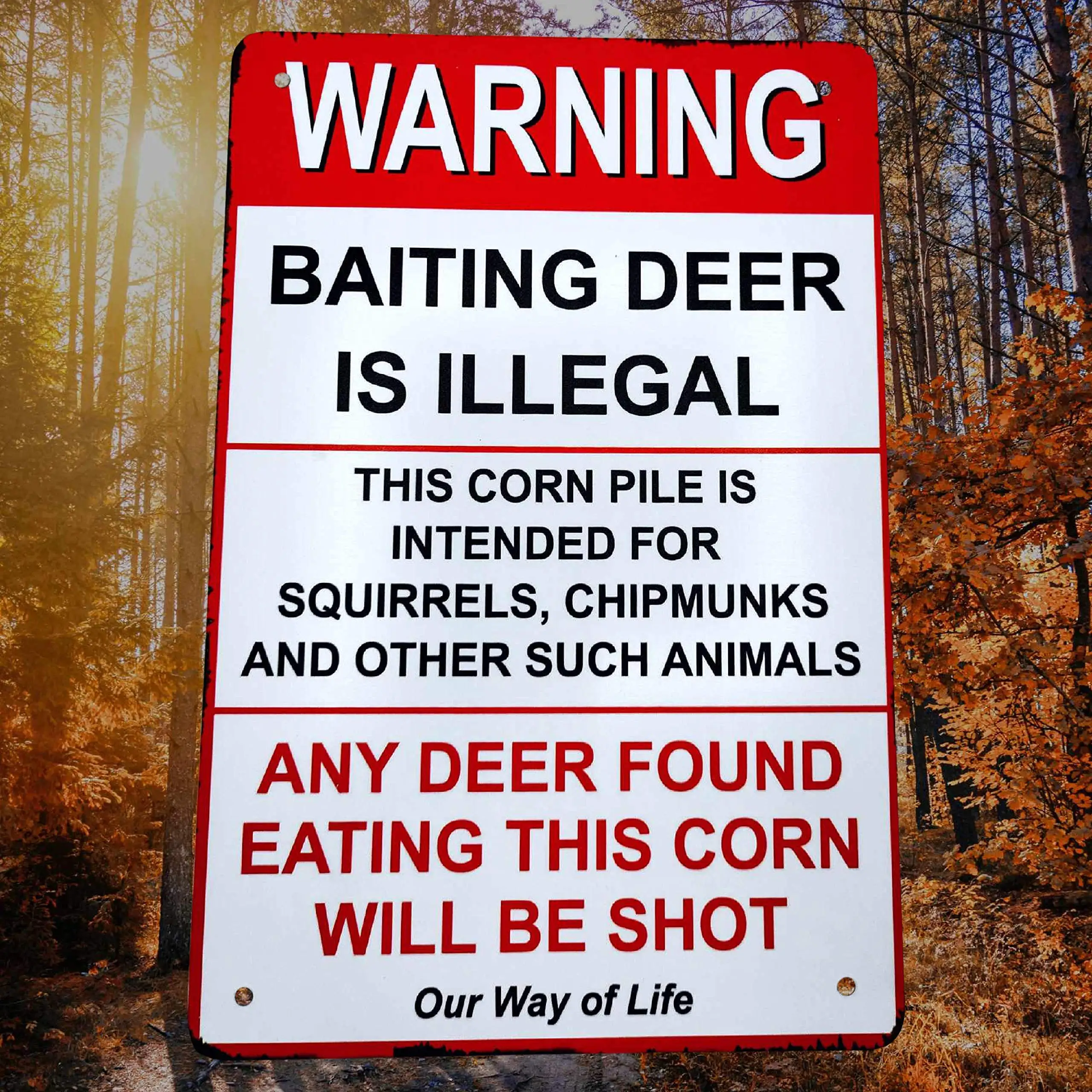 Warning Baiting Deer is Illegal Any Deer Found Eating This Corn Will Be Shot Funny Metal Sign 8X12 Inches