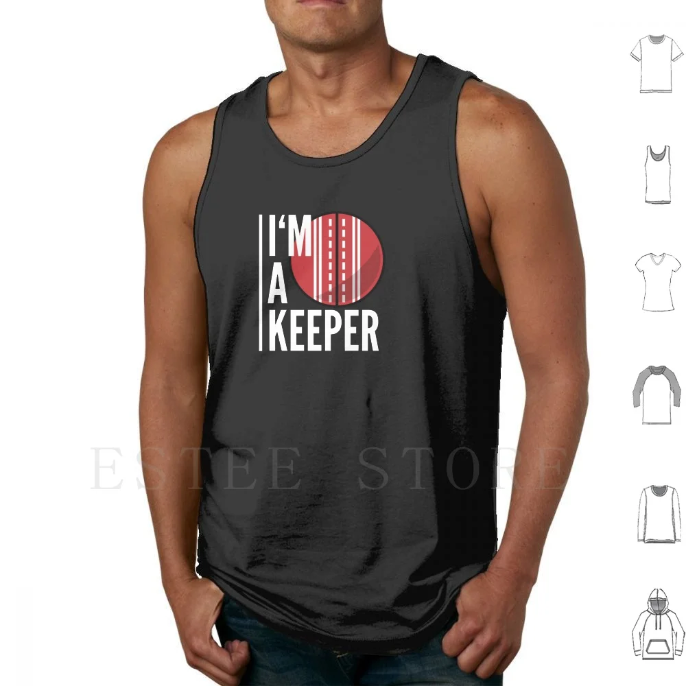 Cricket : I'm A Keeper Tank Tops Vest Cricket Im A Keeper Wicket Keeper Cricket Keeper Cricket Player Cricket Cricket