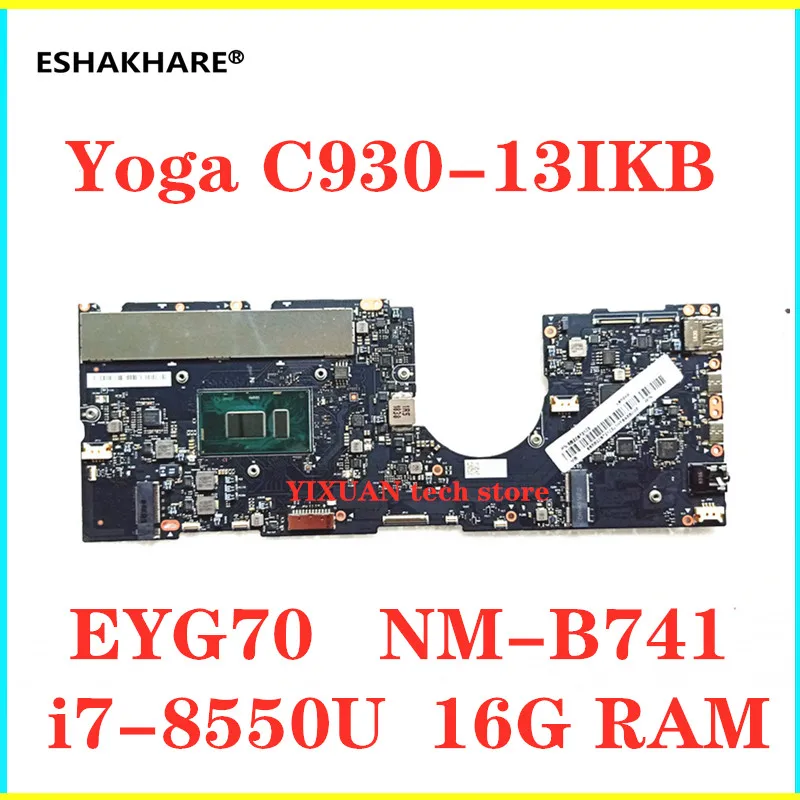 EYG70 NM-B741 For lenovo Yoga C930-13IKB laptop motherboard  with i7-8550 CPU 16G RAM 5B20S72101 tested good