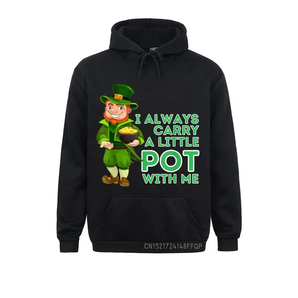 

I Always Carry A Little Pot With Me - Irish St Patricks Day Pullover Men Sweatshirts Fall Long Sleeve Hoodies Printed On