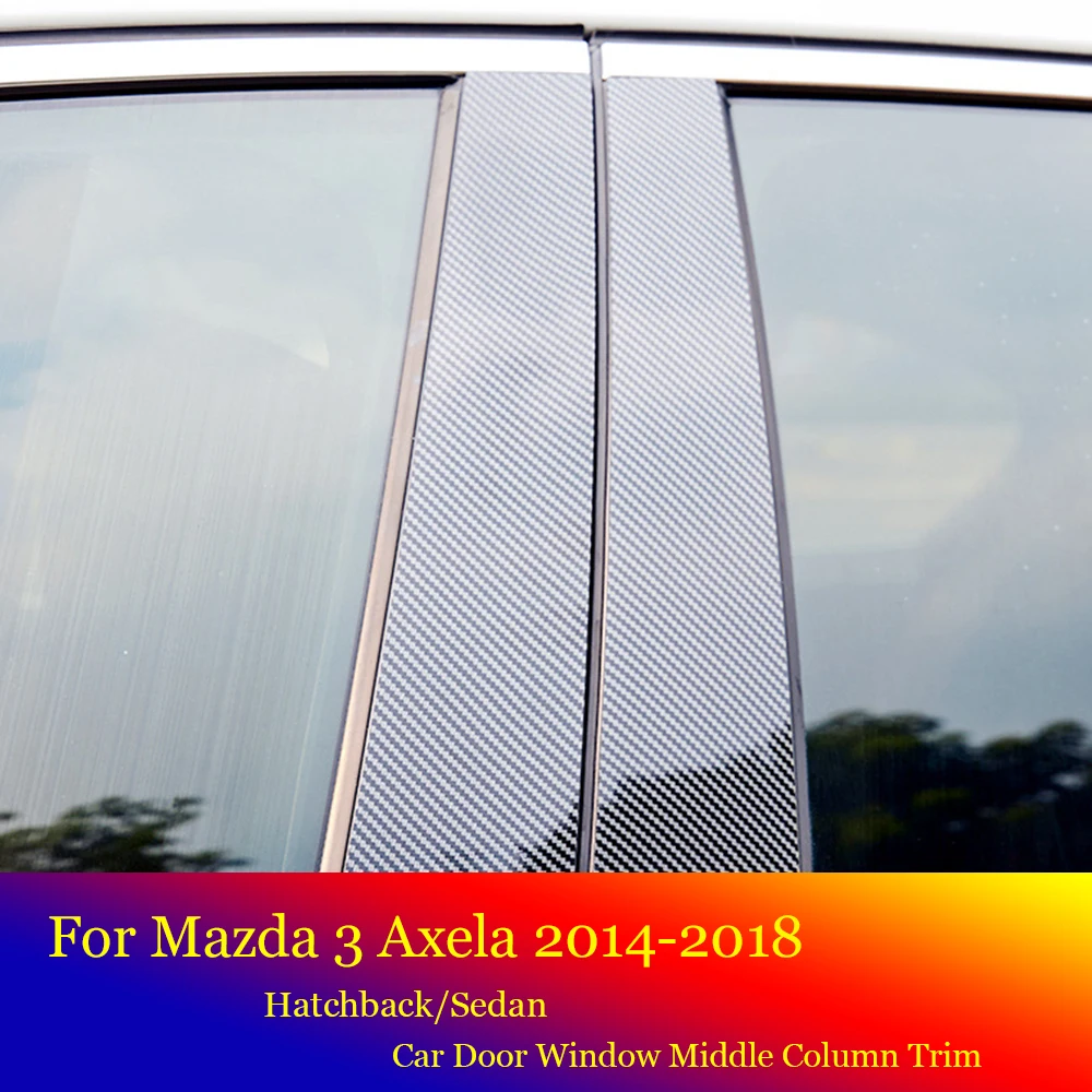 

For Mazda 3 Axela Hatchback/Sedan 2014-2018 Car Door Window Middle Column Trim Decoration Protection Strip Carbon PC Stickers