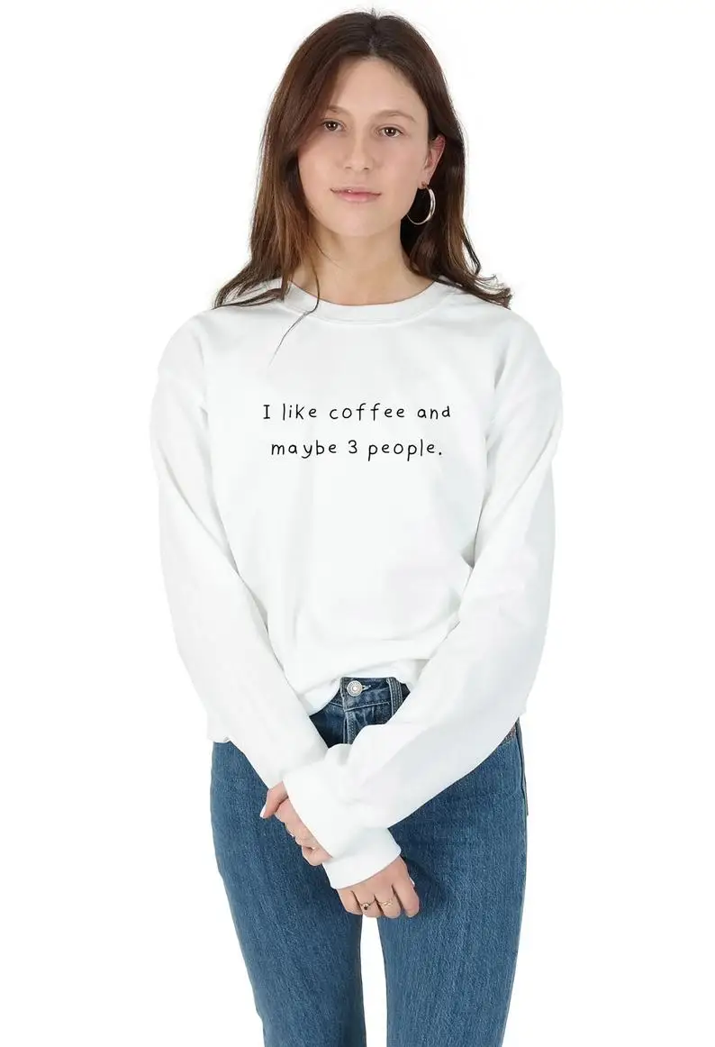 Sugarbaby New Arrival I like Coffee And Maybe 3 People Sweatshirt Women Jumper Top Fashion Caffeine Sweatshirt drop ship