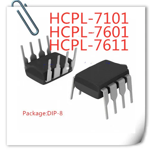 

10PCS/LOT NEW HCPL-7601 HCPL7601 A7601 7601 HP7601 HCPL-7611 HCPL7611 A7611 7611 HP7611 HCPL-7101 HCPL7101 A7101 7101 HP71 DIP-8