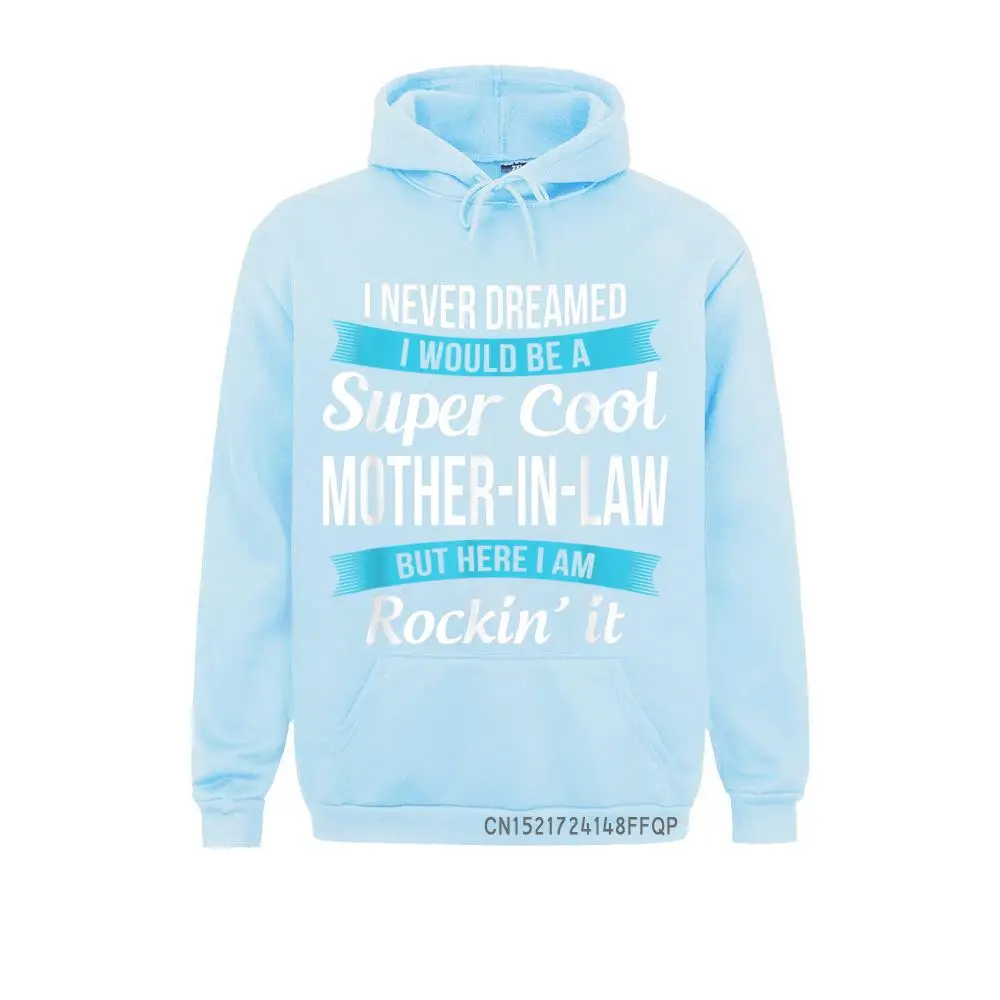 Funny Mother In Law TShirts Gift Hoodie Edit Winter Mother Day Men's Hoodies Street Sportswears Funky Long Sleeve Sweatshirts