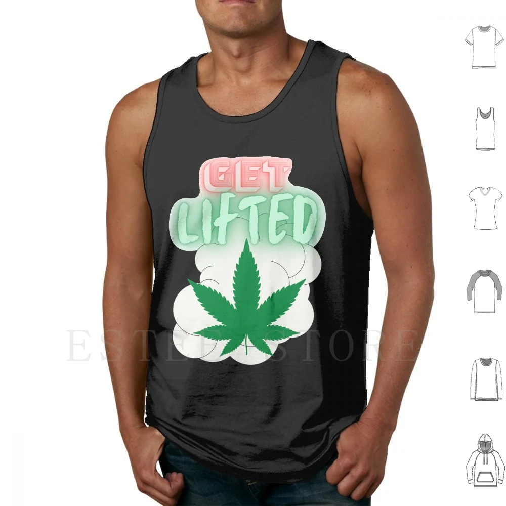 Get Lifted Tank Tops Vest Sleeveless High Weed Get Lifted Bong Smoke Kush Stoner 420 Awesome Dabs Dank Feel Good Ganja