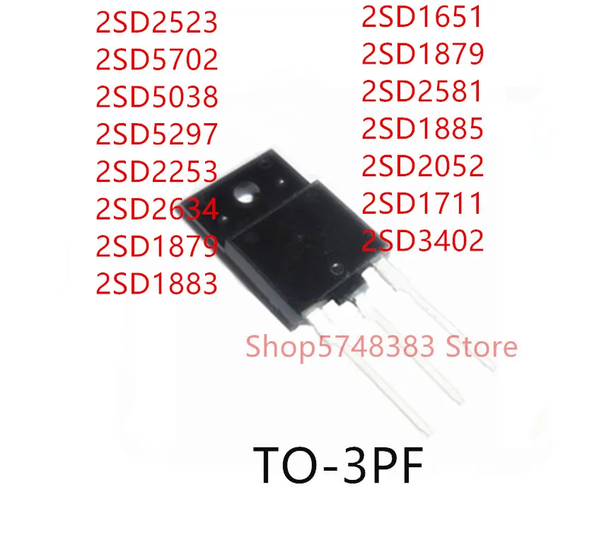 10PCS 2SD2523 2SD5702 2SD5038 2SD5297 2SD2253 2SD2634 2SD1879 2SD1883 2SD1879 2SD2581 2SD1885 2SD2052 2SD1711 2SD3402