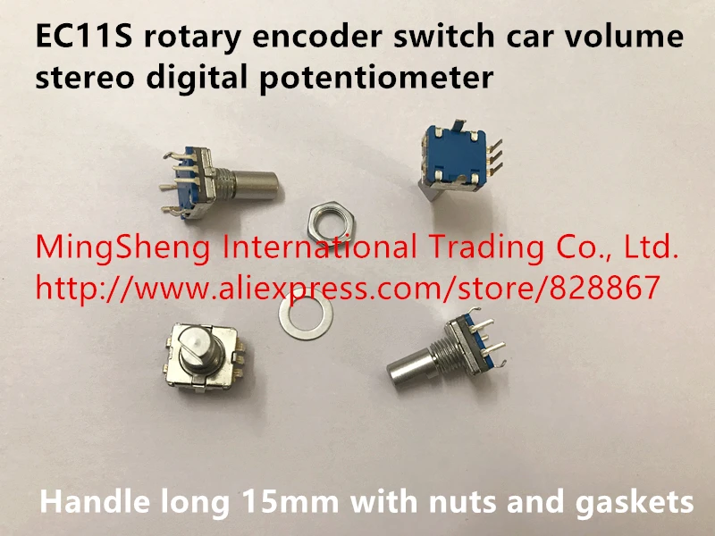 

Оригинальный новый 100% EC11S поворотный энкодерный переключатель громкости автомобиля стерео цифровой ручка потенциометра длина 15 мм с гайками и прокладками