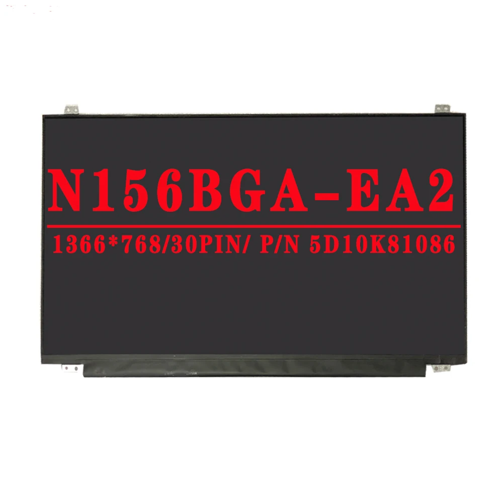 N156BGA EA2 N156BGA-EB2 EAA N156BGE-E31  E32 N156BGE-E41 N156BGE-EA2 B156XTN07 0 B156XTN07 1 15.6 inch 1366X768 EDP 30pin Screen