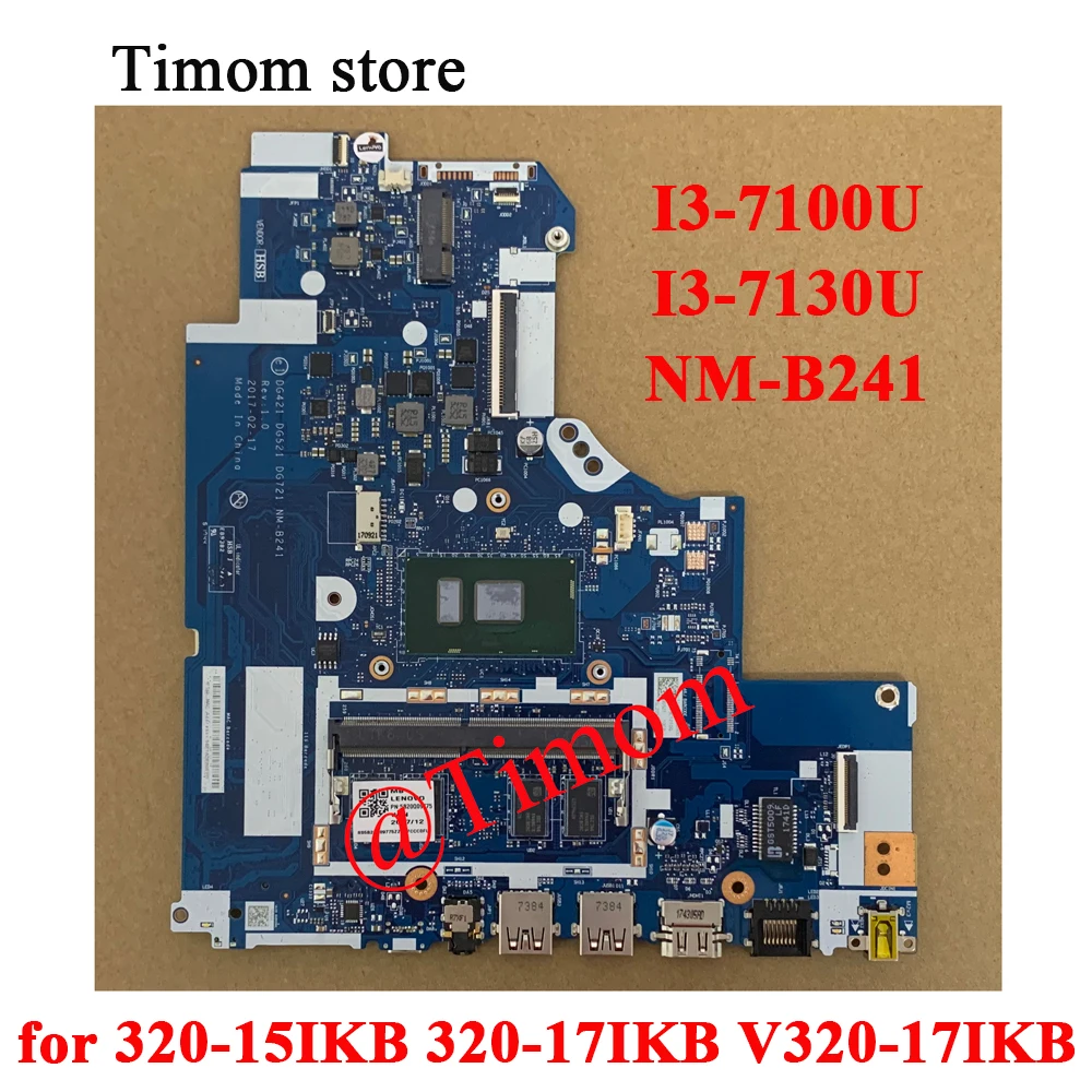 

I3-7100 I3-7130 for 320-15IKB 80XL 80YE 320-17IKB 80XM V320-17IKB 81AH Laptop Mainboard NM-B241 5B20N86607 5B20N86489 5B20N86263