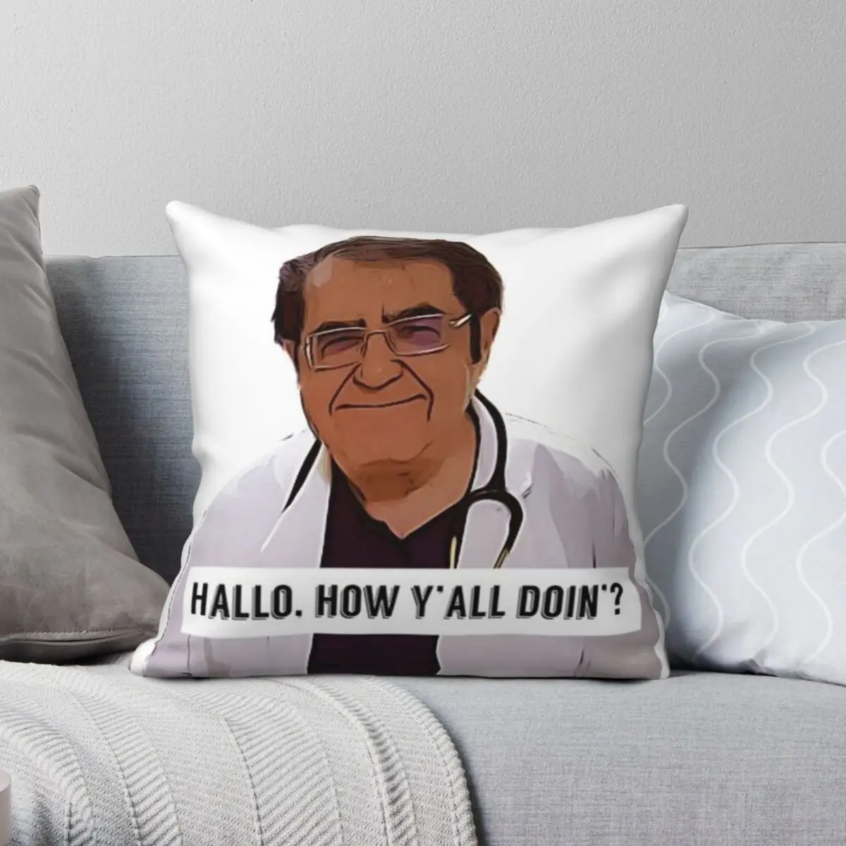 

Dr Now Hallo How Ya All Doin Digital Pillowcase Polyester Linen Velvet Printed Zip Decor Pillow Case Room Cushion Cover 45x45