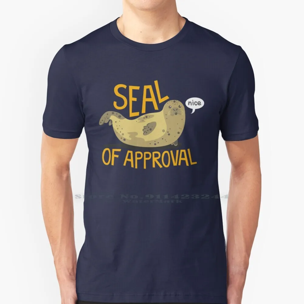 Seal Of Approval 100% Cotton T Shirt Seal Animal Ocean Pun Funny Cute Tee Short Sleeve Long Sleeve Gift