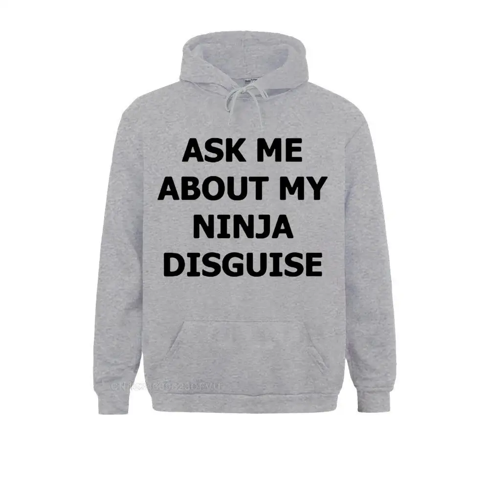 Mens Ask Me About My Ninja Disguise Flip Top Women Funny Costume Graphic Men\'s Cotton Hoodie Humor Gift Unisex Women Top Tee