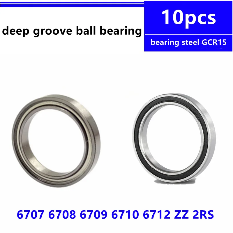 

10pcs 6707ZZ 6707-2RS 6708ZZ 6708-2RS 6709ZZ 6709-2RS 6710ZZ 6711 6710-2RS 6712ZZ 6712-2RS thin wall deep groove ball bearing