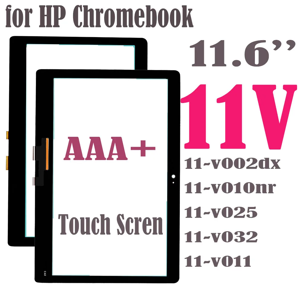 11.6'' Replacement Touch Screen Digitizer for HP Chromebook 11V 11-v002dx 11-v010nr 11-v025 11-v032 11-V 11-v011 Outer Panel Dig