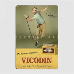 Dr. House Vicodin Recommended Metal Sign Plates Pub Garage Decoration Club Home Tin Sign Poster