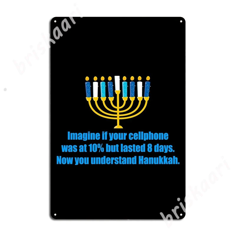 Imagine If Your Cellphone Was At 10% But Lasted 8 Days Now You Understand Hanukkah Metal Signs Cinema Wall Mural Retro