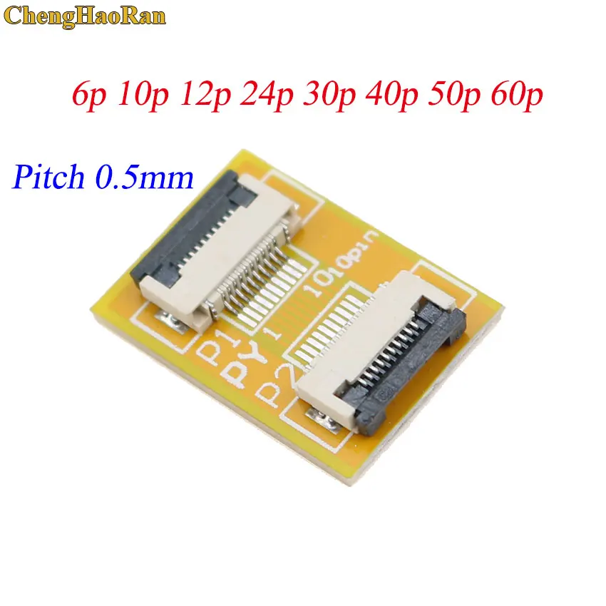 ChengHaoRan 1pc FPC FFC Flexible Flat Cable Extension Board 0.5 Pitch 6pin 10pin 12pin 24pin 30pin 40pin 50pin 60pin Connector